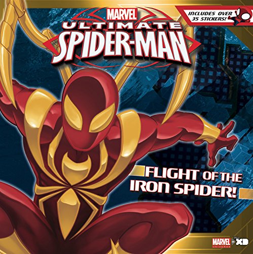 Stock image for Ultimate Spider-Man Flight of the Iron Spider!: Based on the hit TV Show from Marvel Animation for sale by SecondSale