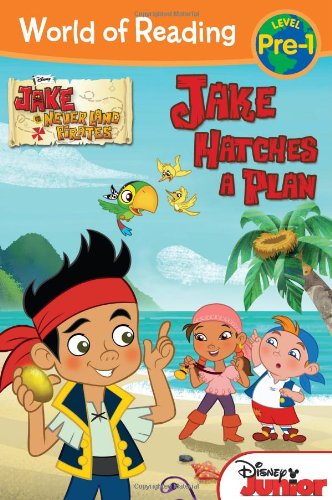 9781423155423: World of Reading: Jake and the Never Land Pirates Jake Hatches a Plan: Pre-Level 1
