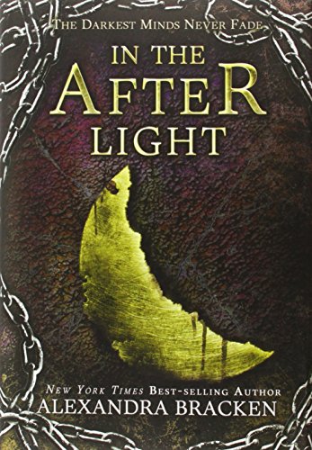 Beispielbild fr In the Afterlight (A Darkest Minds Novel, Book 3): A Darkest Minds Novel (A Darkest Minds Novel (3)) zum Verkauf von SecondSale