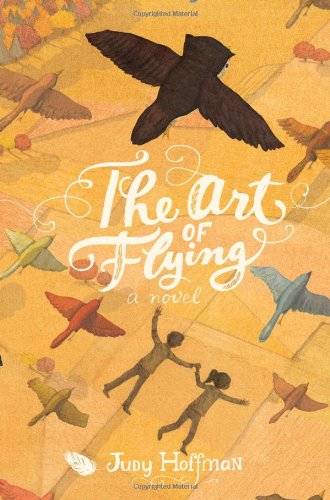 Beispielbild fr The Art of Flying : A Novel zum Verkauf von Better World Books