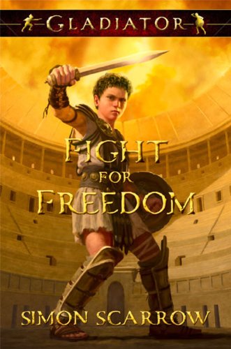 Stock image for Gladiator Fight for Freedom for sale by Better World Books: West