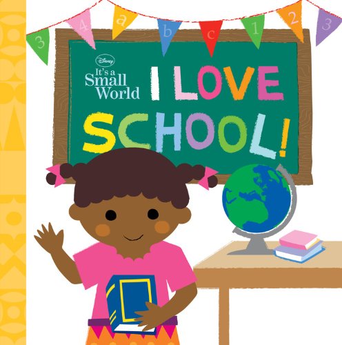 Imagen de archivo de I Love School! (It's a Small World) a la venta por Your Online Bookstore