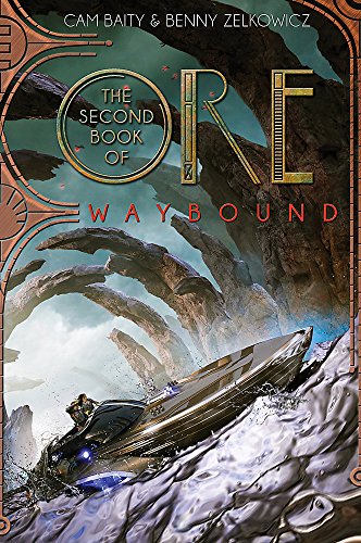 Stock image for The Second Book of Ore: Waybound (The Books of Ore, 2) for sale by SecondSale