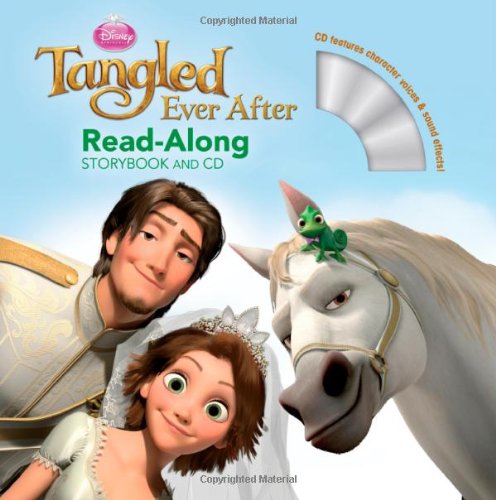Tangled Ever After Read-Along Storybook and CD (9781423165828) by Disney Book Group,; Bergen, Lara