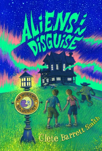 Beispielbild fr Aliens in Disguise (The Intergalactic Bed and Breakfast) zum Verkauf von BooksRun