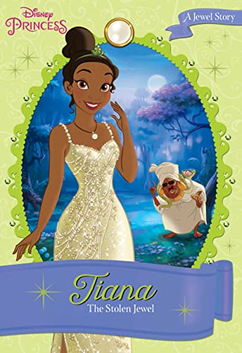 Beispielbild fr Disney Princess Tiana: The Stolen Jewel: A Jewel Story (Disney Princess Chapter Book: Series #1) zum Verkauf von Wonder Book