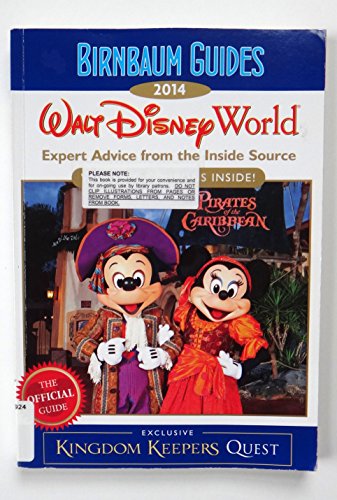 Stock image for 2014 Birnbaum's Walt Disney World : Expert Advice from the Inside Source; Inside Exclusive Kingdom Keepers Quest for sale by WorldofBooks