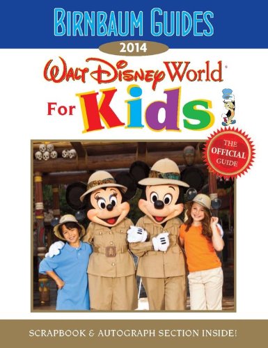 Stock image for Walt Disney World for Kids: The Official Guide: Scrapbook & Autograph Section Inside! (Birnbaum Guides) for sale by Ergodebooks