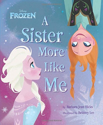 Stock image for Frozen A Sister More Like Me for sale by SecondSale