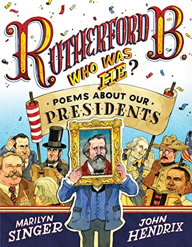 Imagen de archivo de Rutherford B., Who Was He?: Poems About Our Presidents a la venta por SecondSale