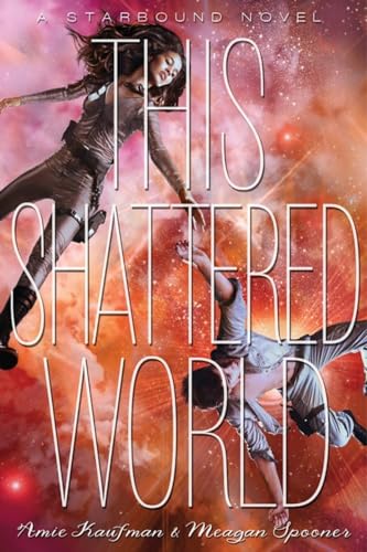 9781423171034: This Shattered World (Starbound) (Starbound Trilogy, 2)