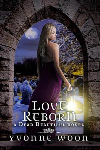 9781423171201: Love Reborn: A Dead Beautiful Novel (Dead Beautiful, 3)