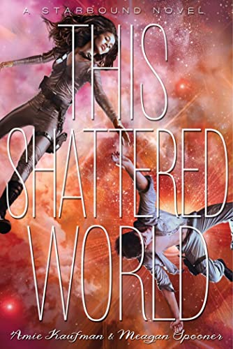 9781423171225: This Shattered World (The Starbound Trilogy, 2)
