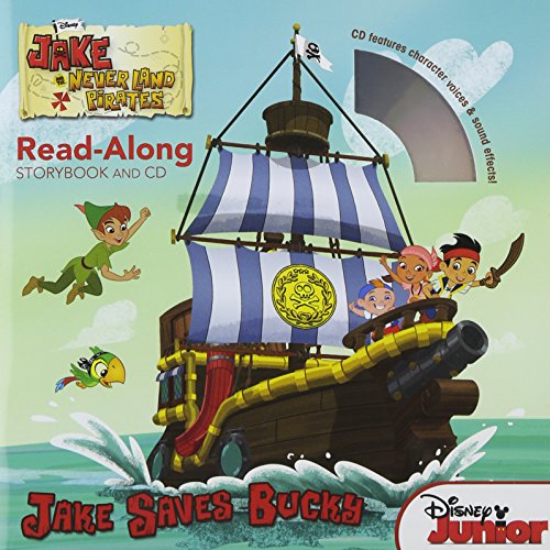 Stock image for Jake and the Never Land Pirates Read-Along Storybook and CD: Jake Saves Bucky for sale by SecondSale