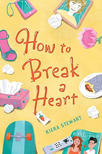 9781423171812: How to Break a Heart