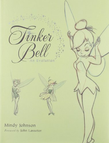 9781423172017: Tinker Bell: An Evolution