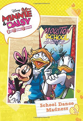 Minnie & Daisy Best Friends Forever #3: School Dance Madness (9781423174097) by Disney Book Group,; Glass, Calliope