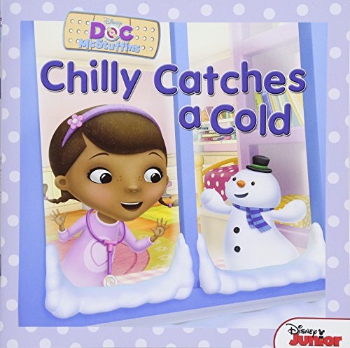 9781423175094: Doc McStuffins: Chilly Catches a Cold (Disney Doc Mcstuffins)