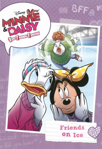 Stock image for Minnie & Daisy Best Friends Forever #4: Friends on Ice (Minnie & Daisy Best Friends Forever Chapter Book, 4) for sale by Ergodebooks