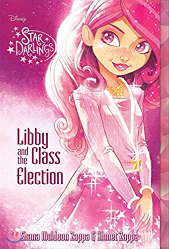 9781423177661: Libby and the Class Election: Star Darlings 2