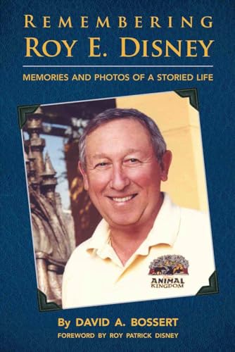 Imagen de archivo de Remembering Roy E. Disney: Memories and Photos of a Storied Life a la venta por ZBK Books