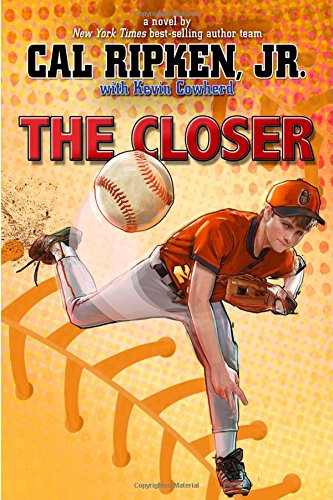 Beispielbild fr The Closer (Cal Ripken Jr.'s All Stars (6)) zum Verkauf von Wonder Book