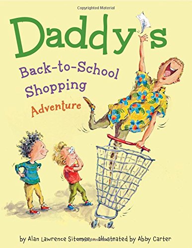 Stock image for Daddy's Back-To-School Shopping Adventure for sale by Better World Books: West