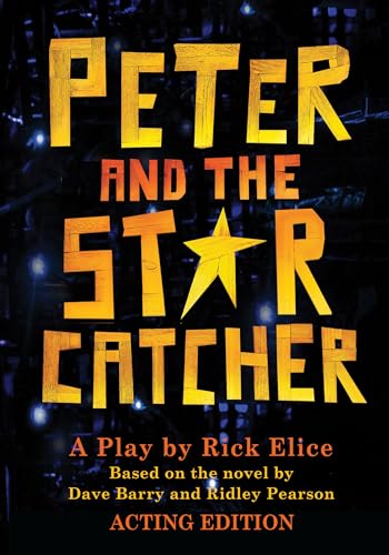 Imagen de archivo de Peter and the Starcatcher: Acting Edition (Peter and the Starcatchers) a la venta por Ergodebooks