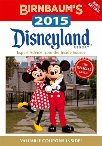 Stock image for Birnbaum's 2015 Disneyland Resort: The Official Guide (Birnbaum Guides) for sale by Your Online Bookstore
