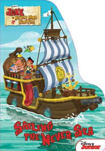 Imagen de archivo de Jake and the Never Land Pirates Sailing the Never Sea a la venta por -OnTimeBooks-