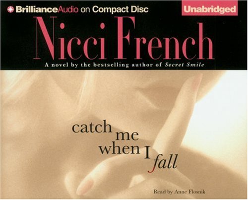 Catch Me When I Fall (9781423300908) by French, Nicci