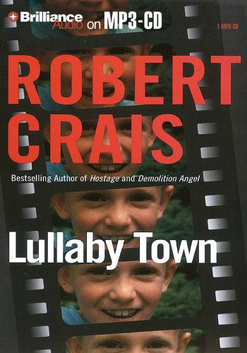 Lullaby Town (An Elvis Cole and Joe Pike Novel, 3) (9781423301257) by Crais, Robert