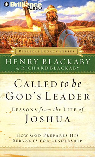 Called to be God's Leader: Lessons from the Life of Joshua (9781423303053) by Blackaby, Henry; Blackaby, Richard