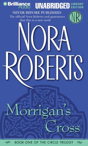 The Circle Trilogy: Morrigans Cross 1 - Nora Roberts