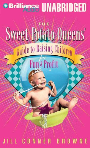 9781423311287: The Sweet Potato Queen's Guide to Raising Children for Fun & Profit