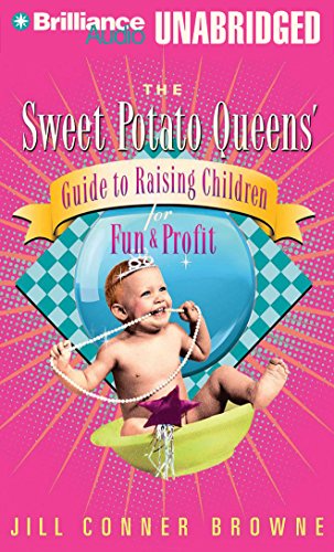 Stock image for The Sweet Potato Queen's Guide to Raising Children for Fun and Profit for sale by The Yard Sale Store