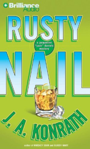 Rusty Nail: A Jacqueline 'Jack' Daniels Mystery (Jacqueline "Jack" Daniels Series) (9781423312383) by Konrath, J. A.