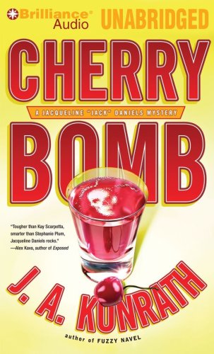 Cherry Bomb (Jacqueline "Jack" Daniels Series) (9781423312642) by Konrath, J. A.