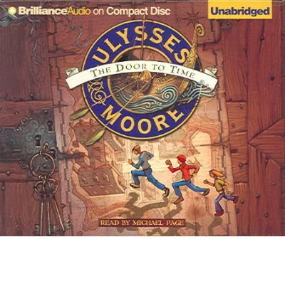 Beispielbild fr Ulysses Moore: The Door to Time (Ulysses Moore Series) zum Verkauf von HPB-Diamond