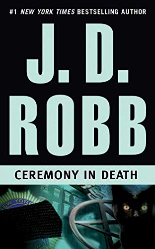 Ceremony in Death (In Death #5) (9781423313724) by Robb, J. D.