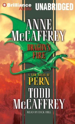 Dragon's Fire (Dragonriders of Pern, 18) (9781423314578) by McCaffrey, Anne; McCaffrey, Todd