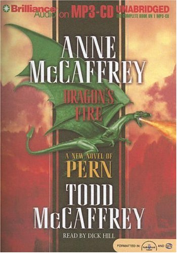 Dragon's Fire (Dragonriders of Pern, 18) (9781423314585) by McCaffrey, Anne; McCaffrey, Todd