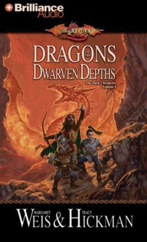 Dragons of the Dwarven Depths: The Lost Chronicles, Volume I (Lost Chronicles Trilogy) (9781423316176) by Weis, Margaret; Hickman, Tracy