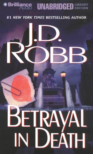 Betrayal in Death (In Death, No. 12) (9781423317388) by Robb, J. D.