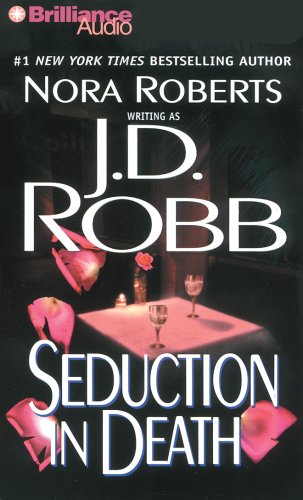 Seduction in Death (In Death Series) (9781423317432) by Robb, J. D.