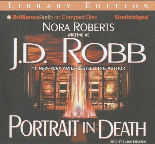 Portrait in Death (In Death #16) (9781423317548) by Robb, J. D.