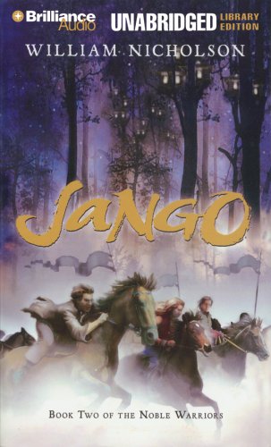 Jango: Book Two of the Noble Warriors (Noble Warriors Series) (9781423318507) by Nicholson, William