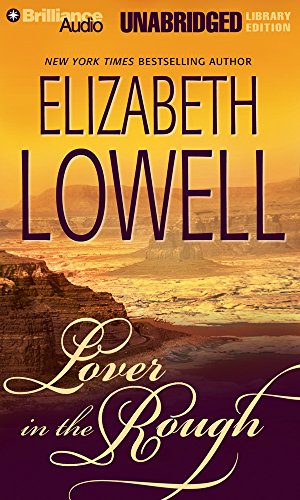Lover in the Rough (9781423323839) by Lowell, Elizabeth