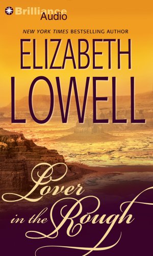 Lover in the Rough (9781423323884) by Lowell, Elizabeth