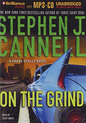 On the Grind (Shane Scully Series) (9781423326724) by Cannell, Stephen J.